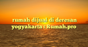  rumah dijual di deresan yogyakarta : Rumah.pro